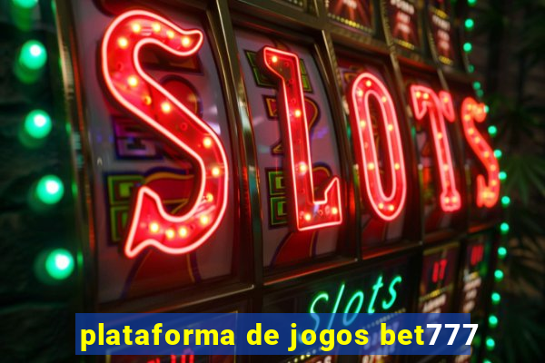 plataforma de jogos bet777